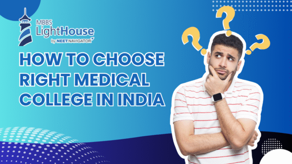 How to choose the right medical college in India for your medical education