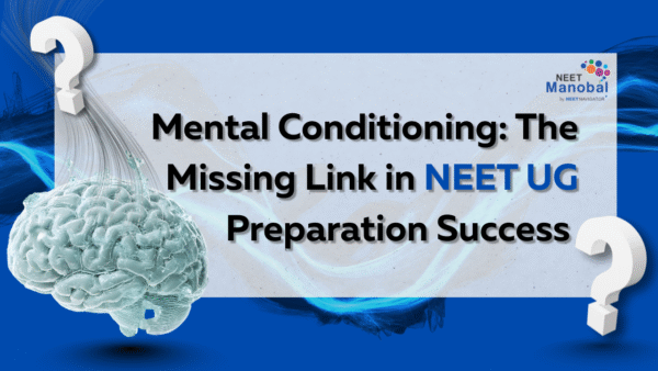 Mental Conditioning: The Missing Link in NEET UG Preparation Success