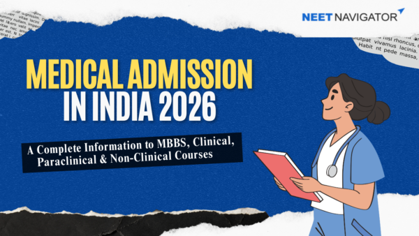 Medical Admission in India 2026: A Complete Information to MBBS, Clinical, Paraclinical & Non-Clinical Courses